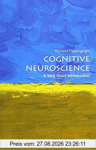 Cognitive Neuroscience: A Very Short Introduction (Very Short Introductions)