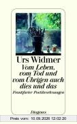 Vom Leben, vom Tod und vom Übrigen auch dies und das: Frankfurter Poetikvorlesungen