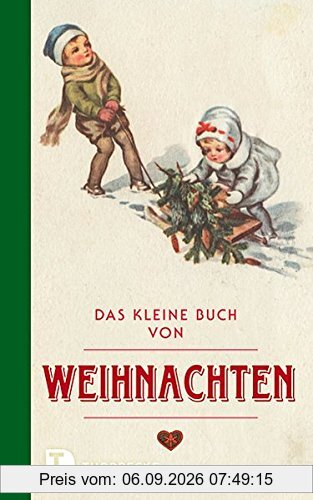 Das kleine Buch von Weihnachten