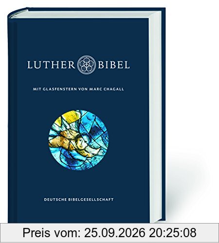 Lutherbibel mit Glasfenstern von Marc Chagall: Die Bibel nach Martin Luthers Übersetzung. Mit Apokryphen und Familienchronik