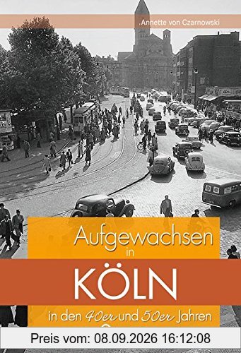 Aufgewachsen in Köln in den 40er und 50er Jahren