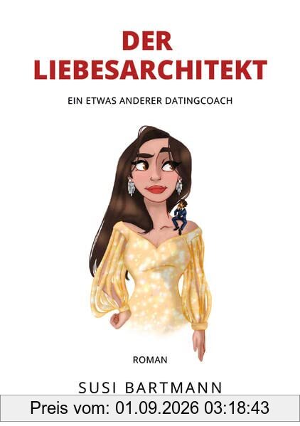 Der Liebesarchitekt: Ein etwas anderer Datingcoach