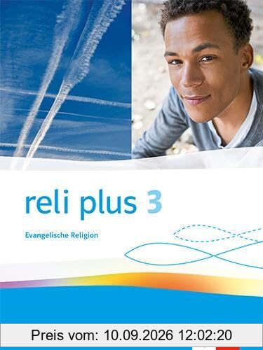 reli plus 3. Allgemeine Ausgabe: Schulbuch Klasse 9/10 (reli plus. Ausgabe ab 2022)
