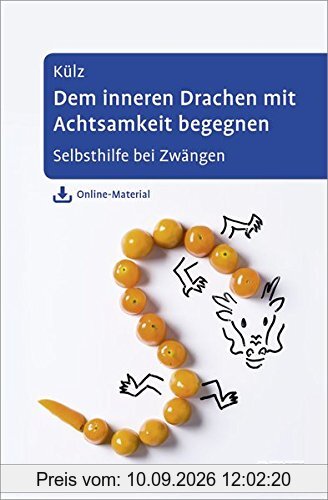 Dem inneren Drachen mit Achtsamkeit begegnen: Selbsthilfe bei Zwängen