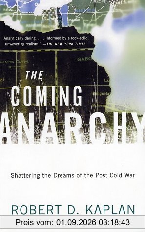 The Coming Anarchy: Shattering the Dreams of the Post Cold War (Vintage)