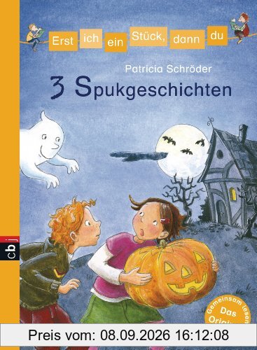 Erst ich ein Stück, dann du! 3 Spukgeschichten: Themenband 6