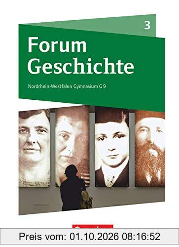 Forum Geschichte - Neue Ausgabe - Gymnasium Nordrhein-Westfalen - Band 3: Schülerbuch