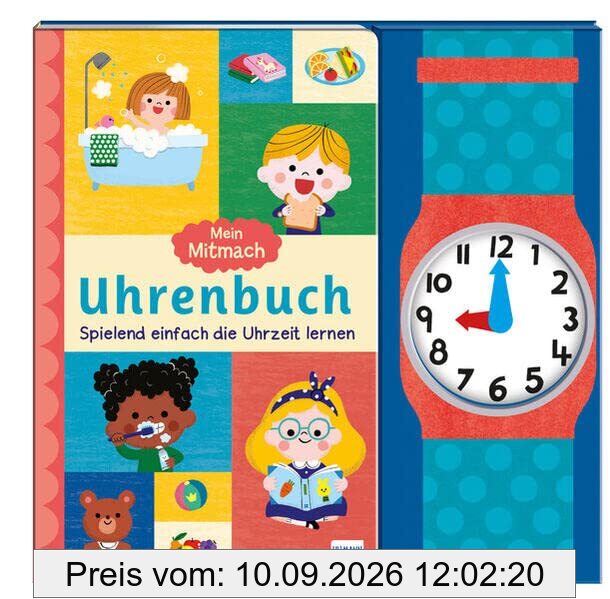 Mein Mitmach-Uhrenbuch: Spielend einfach die Uhrzeit lernen | Uhr mit beweglichen Zeigern