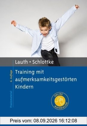 Training mit aufmerksamkeitsgestörten Kindern: Mit Online-Materialien (Materialien für die klinische Praxis)