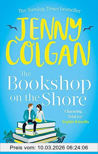 Jenny Colgan The Bookshop On The Shore, The Funny, Feel-good, Uplifting Sunday Times Bestseller