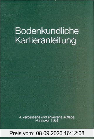 Bodenkundliche Kartieranleitung. Ad-hoc-Arbeitsgruppe Boden der Geologischen Landesämter und der Bundesanstalt für Geowissenschaft und Rohstoffe der BRD