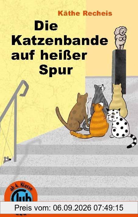 Die Katzenbande auf heißer Spur