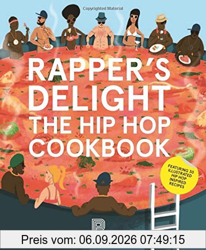 Rapper´s Delight The Hip Hop Cookbook