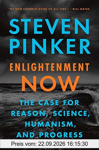 Enlightenment Now: The Case for Reason, Science, Humanism, and Progress