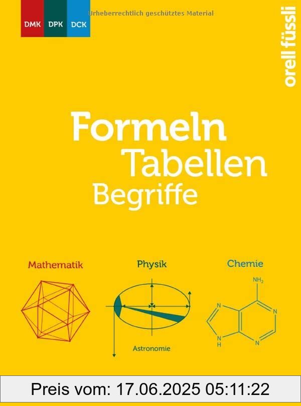 Binding : Taschenbuch, Edition : 8., Label : Orell Füssli Verlag, Publisher : Orell Füssli Verlag, medium : Taschenbuch, numberOfPages : 264, publicationDate : 2022-06-01, publishers : DMK Deutschschweizerische Mathematikkommission Herr René Kaeslin, DPK Deutschschweizerische Physikkommission Herr Remo Jakob, DCK Deutschschweizer Chemiekommission, ISBN : 3280040299