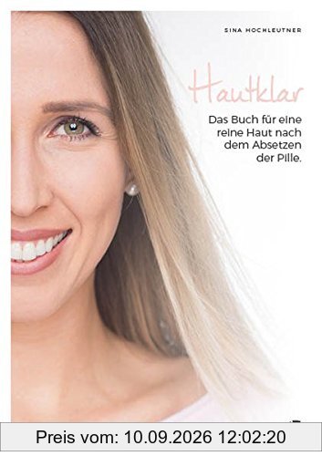 Hautklar: Das Buch für eine reine Haut nach dem Absetzen der Pille