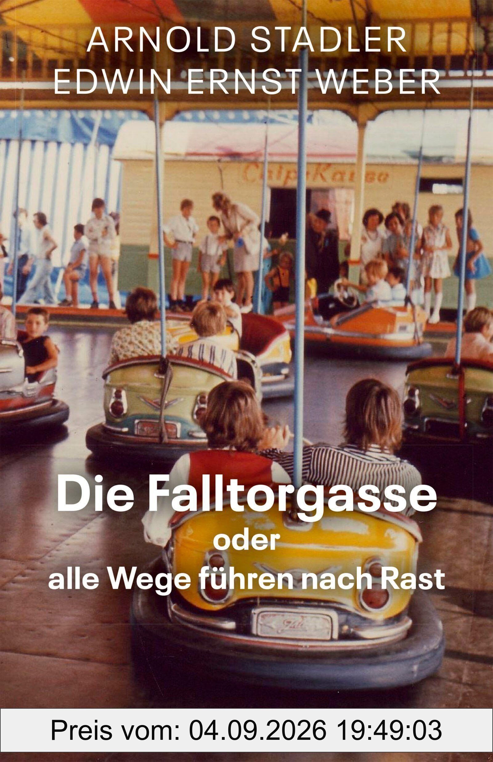 Die Falltorgasse oder alle Wege führen nach Rast