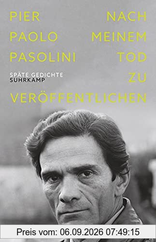 Nach meinem Tod zu veröffentlichen: Späte Gedichte.