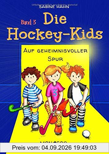Die Hockey-Kids: Auf geheimnisvoller Spur (Die Hockey-Kids / Das Abenteuer beginnt)