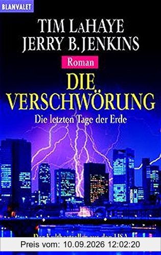 Die Verschwörung: Die letzten Tage der Erde 6. Roman (Blanvalet Taschenbuch)