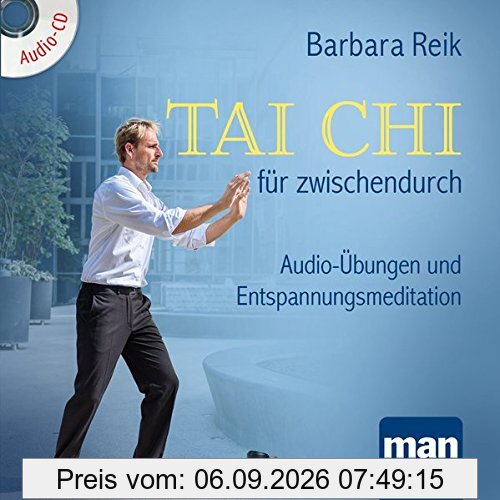 Tai Chi für zwischendurch: Audio-Übungen und Entspannungsmeditation