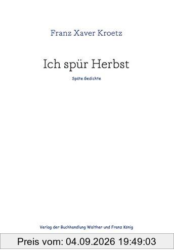 Franz Xaver Kroetz – Ich spür Herbst