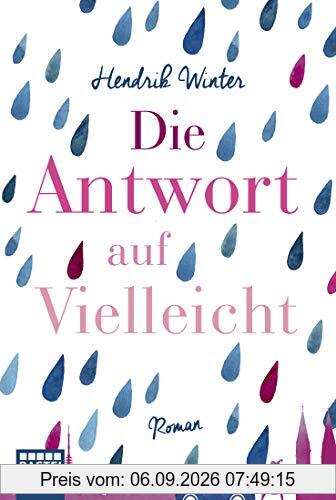 Die Antwort auf Vielleicht: Roman