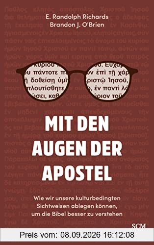 Mit den Augen der Apostel: Wie wir unsere kulturbedingten Sichtweisen ablegen können, um die Bibel besser zu verstehen