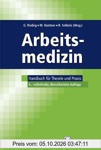 Arbeitsmedizin: Handbuch für Theorie und Praxis