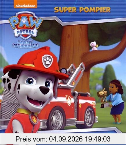 La Pat' Patrouille. Super pompier