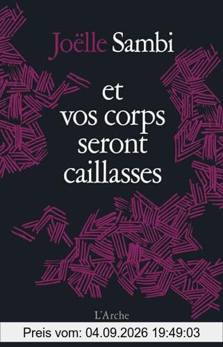 Et vos corps seront caillasses