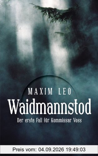 Waidmannstod: Der erste Fall für Kommissar Voss