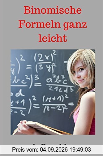Binomische Formeln ganz leicht