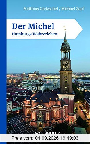 Der Michel: Hamburgs Wahrzeichen