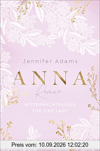 Anna – Mitternachtsküsse für eine Lady (Eine Saison zum Verlieben 2): Roman | Regency-Romance in Deutschland