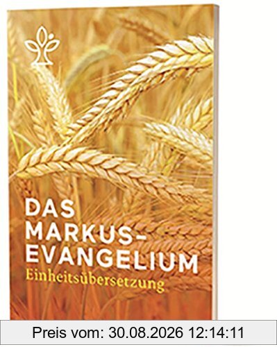 Das Markusevangelium: Einheitsübersetzung