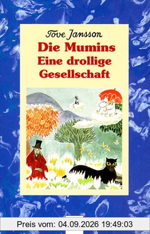 Die Mumins. Eine drollige Gesellschaft.