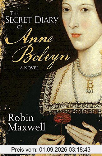 The Secret Diary Of Anne Boleyn