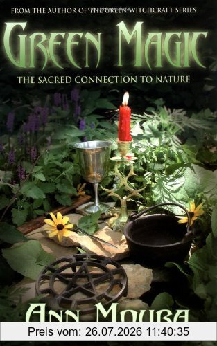 Ann Moura Green Magic, The Sacred Connection To Nature