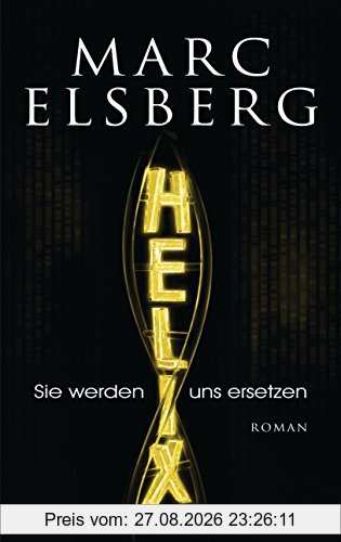 HELIX - Sie werden uns ersetzen: Roman