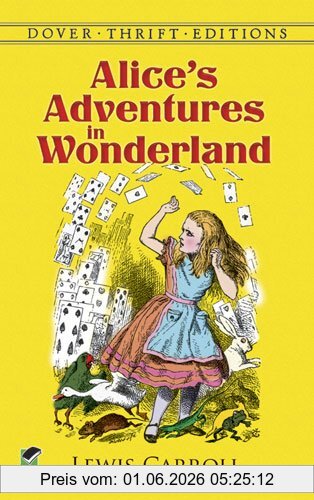 Lewis Carroll Alice's Adventures In Wonderland (Dover Thrift Editions)