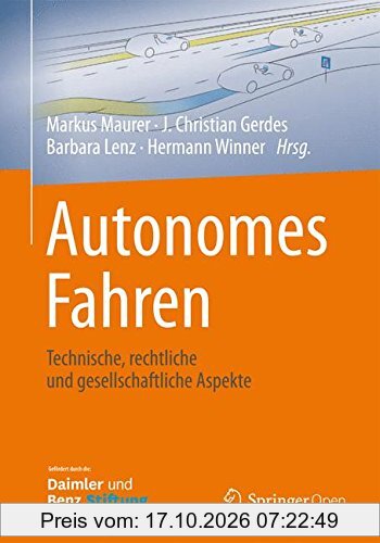 Autonomes Fahren: Technische, rechtliche und gesellschaftliche Aspekte