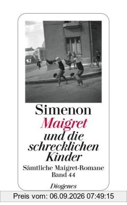 Maigret und die schrecklichen Kinder: Sämtliche Maigret-Romane Bd.44