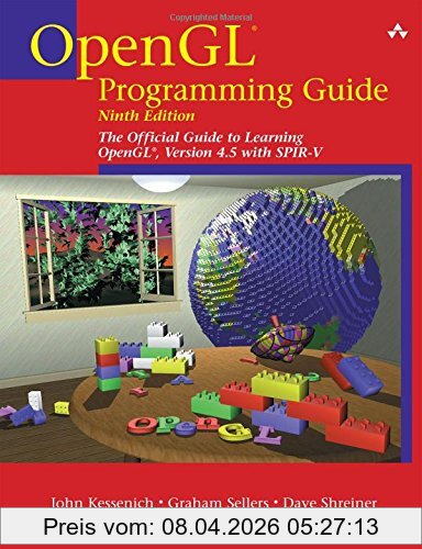 Kessenich, John M. OpenGL Programming Guide, The Official Guide To Learning OpenGL, Version 4.5 With Spir-V