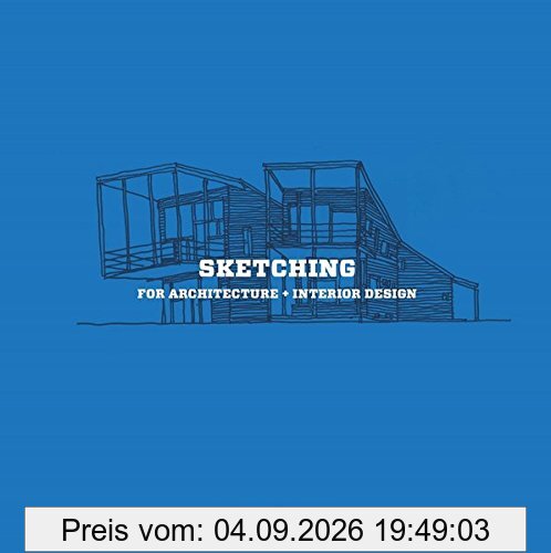 Sketching for Architecture + Interior Design