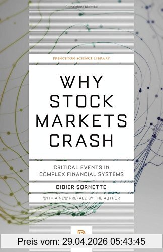 Didier Sornette Why Stock Markets Crash, Critical Events In Complex Financial Systems (Princeton Science Library (Paperback))