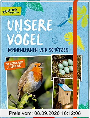 Unsere Vögel: kennenlernen und schützen (Nature Zoom)
