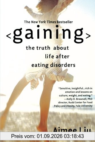 Gaining: The Truth About Life After Eating Disorders