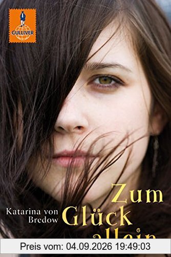 Zum Glück allein: Roman (Gulliver)