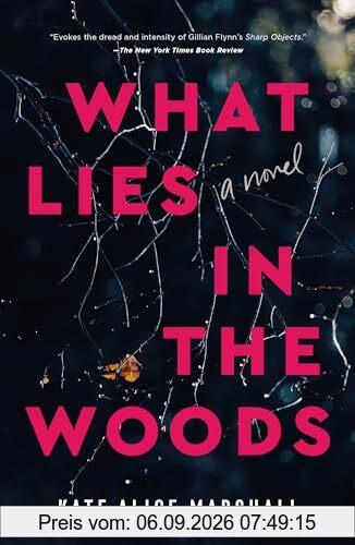 What Lies in the Woods: A Novel